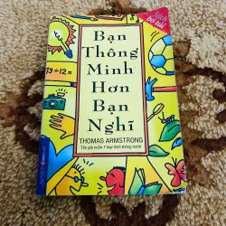 BẠN THÔNG MINH HƠN BẠN NGHĨ