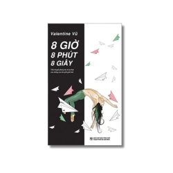 8 Giờ 8 Phút 8 Giây - Valentine Vũ