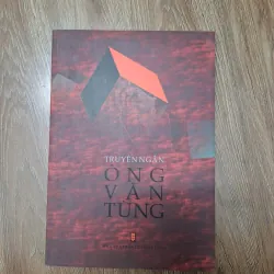 Truyện ngắn Ông Văn Tùng - Ông Văn Tùng - Truyện ngắn