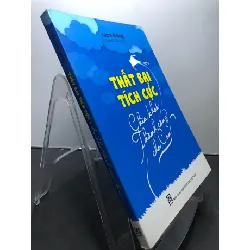 [Sách Cũ SCGR] Thất bại tích cực - Chìa khoá thành công cho con 2017 mới 80% ố bẩn bụng sách Lance G King HPB0607 KỸ NĂNG