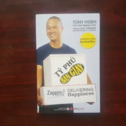 [Sách Doanh Nhân] Tỷ Phú Bán Giày (Tony Hsieh) CEO Công Ty Zappos - Bản In Đầu