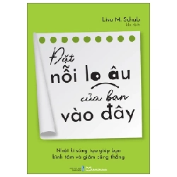 Đặt Nỗi Lo Âu Của Bạn Vào Đây - Lisa M. Schab ASB.PO Oreka Blogmeo 230225