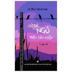 Cô Bé Ngủ Trên Dây Điện - Lê Đắc Hoàng Hựu