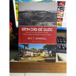 ĐỈNH CAO ĐẾ QUỐC- Tác giả: Eric T. Jennings- Sách mới 90%
