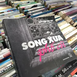 SONG XƯA PHỐ CŨ - TRẦN HẬU YÊN THẾ 