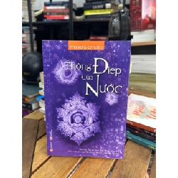 Thông Điệp Của Nước - Masaru Emoto - Masaru Emoto