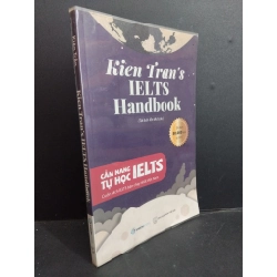 Kien Tran's ielts handbook Cẩm nang tự học ielts mới 95% bẩn nhẹ 2019 HCM1001 Kiên Trần HỌC NGOẠI NGỮ Oreka-Blogmeo