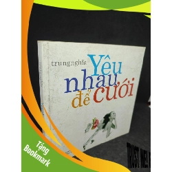 (TẶNG BOOKMARK) Yêu nhau để cưới mới 90% RBK2504