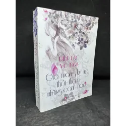 [Phiên Chợ Sách Cũ] Gió Mang Ký Ức Thổi Thành Những Cánh Hoa - Diệp Lạc Vô Tâm 2804, 2015