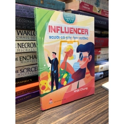 Influencer người có sức ảnh hưởng - Nhật Chung