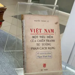 VIỆT NAM MỘT TIÊU ĐIỂM CỦA CHIẾN TRANH TƯ TƯỞNG PHẢN CÁCH MẠNG - NGUYỄN THÀNH LÊ