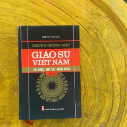 NHỮNG GƯƠNG MẶT GIÁO SƯ VIỆT NAM TẬP 5- nhiều tác giả