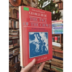 The Face Of The Crowd : Studies in revolution ideology and popular protest (Selected Essays of George Rudé) - Edited by Harvey J. Kaye