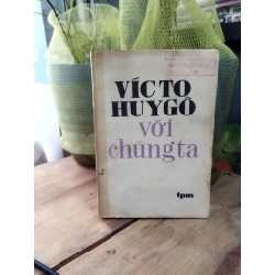 Vícto Huygô với chúng ta