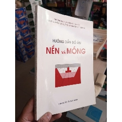 Hướng Dẫn Đồ Án Nền Và Móng - Nguyễn Văn Quảng, Nguyễn Hữu Kháng 2010 mới 90% Giáo trình đại học - cao đẳng HCM1004