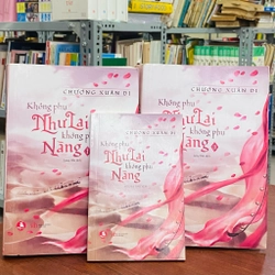 KHÔNG PHỤ NHƯ LAI KHÔNG PHỤ NÀNG 302768