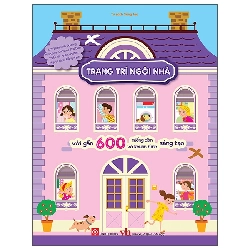 Trang Trí Ngôi Nhà - Với Gần 600 Miếng Dán Và Khuôn Hình Sáng Tạo (2025) (Bìa Cứng) - Elizabeth Golding, Christos Skaltsas, Anton Poitier