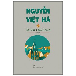 Cơ Hội Của Chúa (Bản Đặc Biệt) - Nguyễn Việt Hà 183466