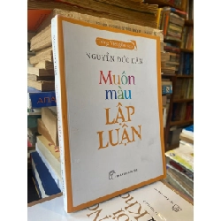Muôn màu lập luận - Nguyễn Đức Dân 470656