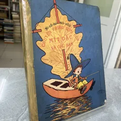 CHUYỆN PHIÊU LƯU CỦA MÍT ĐẶC VÀ CÁC BẠN - VŨ NGỌC BÌNH