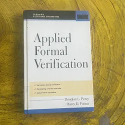 APPLIED FORMAL VERIFICATION- DOUGLAS L. PERRY - HARRY D. FOSTER 