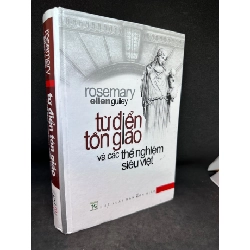 [Phiên Chợ Sách Cũ] Từ Điển Tôn Giáo Và Các Thể Nghiệm Siêu Việt - Rosemary Ellen Guiley, (Có Vết Ố Vàng, Vài Trang Đầu Có Vết Gấp), 2005 1503