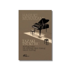 Tazaki Tsukuru không màu và những năm tháng hành hương - Haruki Murakami