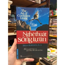 NGHỆ THUẬT SỐNG TỰ TIN - BRYAN ROBINSON 222363