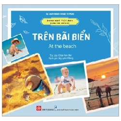 Song Ngữ Việt Anh - Khám Phá Thế Giới - Trên Bãi Biển - At The Beach - Chia-Fen Her