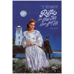 Rilla Dưới Mái Nhà Bên Ánh Lửa - L. M. Montgomery ASB.PO Oreka-Blogmeo120125