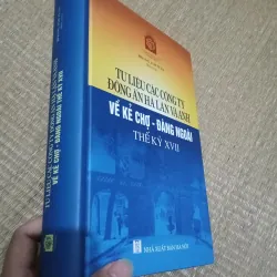 Tư Liệu Các Công Ty Đông Ấn Hà Lan Và Anh Về Kẻ Chợ - Đàng Ngoài  Thế Kỷ XVII