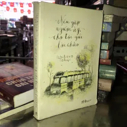 Nếu gặp người ấy, cho tôi gửi lời chào - Ichikawa Takuji