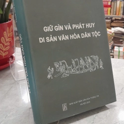 GIỮ GÌN VÀ PHÁT HUY DI SẢN VĂN HÓA DÂN TỘC