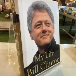 MY LIFE ( BÌA CƯNG ) - BILL CLINTON 