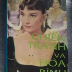 CHIẾN TRANH VÀ HÒA BÌNH - NGUYỄN HIẾN LÊ DỊCH ( trọn bộ 4 quyển xuất bản 1993) 525738