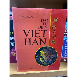 Đại Từ Điển Việt Hán- Tác giả Phan Văn Các-NXB Đà Nẵng - Năm XB 2012