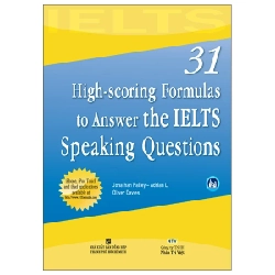 31 High-Scoring Formulas To Answer The IELTS Speaking Questions - Jonathan Palley, Adrian Li, Oliver Davies 279859