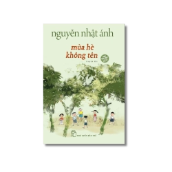 Mùa hè không tên (Bìa cứng) - Nguyễn Nhật Ánh