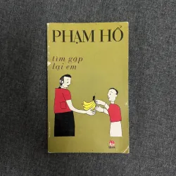 Tìm gặp lại em - Phạm Hổ