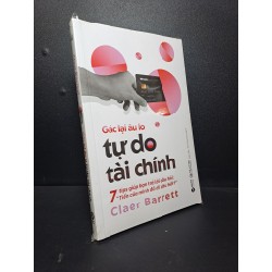 Gác lại âu lo tự do tài chính Nguyễn Thị Phương dịch mới 100% HCM.ASB2409 63175