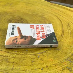  NHỮNG TAY TIẾP THỊ LÀ KẺ NÓI DỐI - SETH GODIN 789728