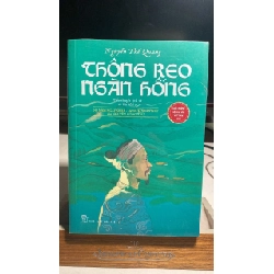 THÔNG REO NGÀN HỐNG: Tiểu Thuyết Lịch Sử về Nguyễn Công Trứ -Tác giả: Nguyễn Thế Quang -NXB Trẻ -Khổ sách: 14x20cm-Số trang: 614 -Sách mới nguyên seal