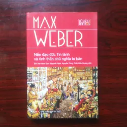 [Sách Tôn Giáo] Nền Đạo Đức Tin Lành Và Tinh Thần Chủ Nghĩa Tư Bản (Max Weber)