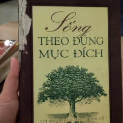 sách Sống Theo Đúng Mục Đích (tiếng Anh: The Purpose Driven Life) của tác giả Rick Warren