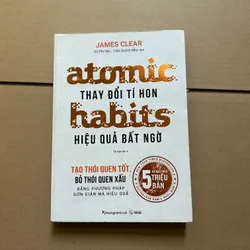 Atomic habits - thay đổi tí họn, hiệu quả bất ngờ - James Clear