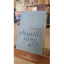 Truyện ngắn Phan Thị Vàng Anh mới 80% ố nhẹ 2016 [2001] SÁCH VĂN HỌC 405834