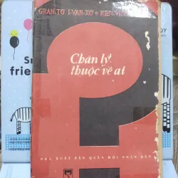 Sách: Chân lý thuộc về ai - TG: Gran Tơ Ivan Xơ - Ken vin Rau Lây