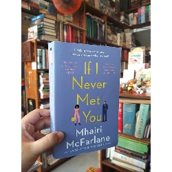 If I Never Met You - Mhairi McFarlane