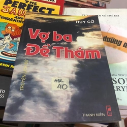 Vợ ba Đề Thám - Huy Cờ (Tiểu thuyết lịch sử)