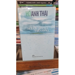 Người đàn bà trên đảo mới 90% có bọc sách Hồ Anh Thái [2001] SÁCH VĂN HỌC